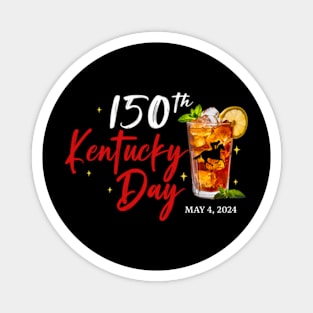 150th Derby Day Funny Horse Racing, Kentucky Day Magnet